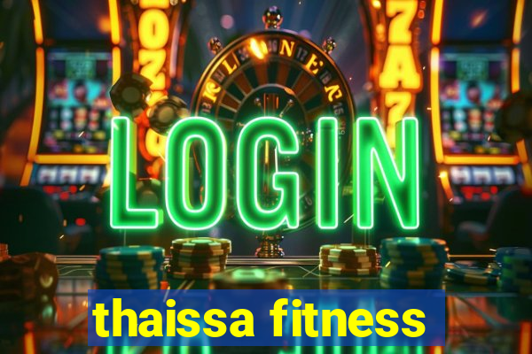 thaissa fitness